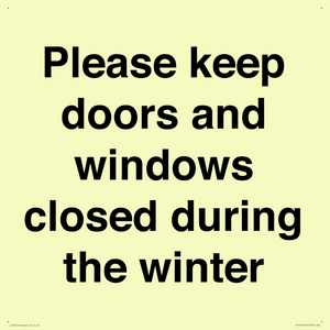 Please keep doors and windows closed during the winter
